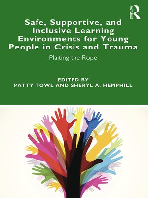 cover image of Safe, Supportive, and Inclusive Learning Environments for Young People in Crisis and Trauma